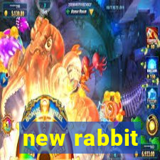 new rabbit